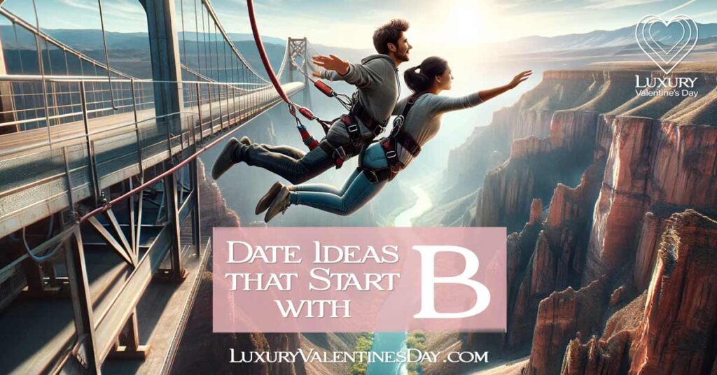 Date Ideas that Start with B: Exhilarated couple bungee jumping together over a breathtaking canyon | Luxury Valentine's Day