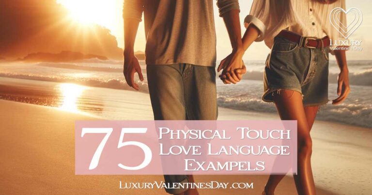 Physical Touch Love Languages Example: | Luxury Valentine's Day