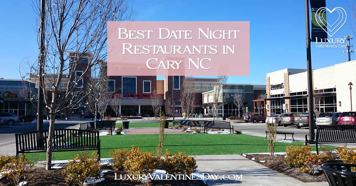 Best Romantic Date Night Restaurants Cary NC | Luxury Valentine's Day