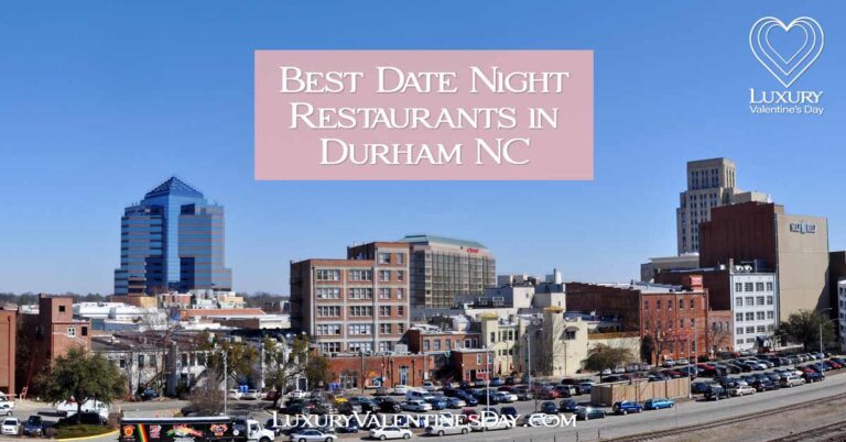 Best Romantic Date Night Restaurants Durham NC | Luxury Valentine's Day