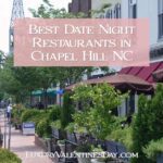 Best Romantic Date Night Restaurants in Chapel Hill NC | Luxury Valentine's Day