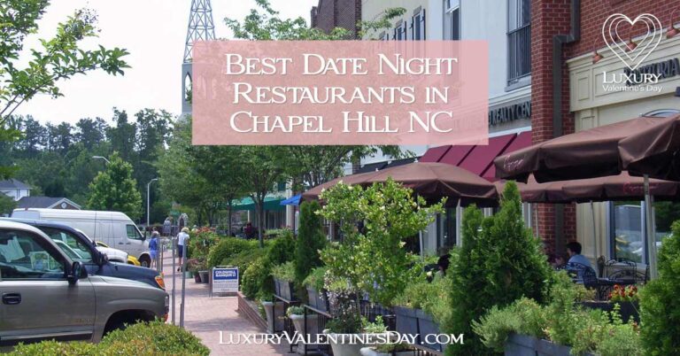 Best Romantic Date Night Restaurants in Chapel Hill NC | Luxury Valentine's Day