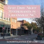 Best Romantic Date Night Restaurants in Greenville NC | Luxury Valentine's Day