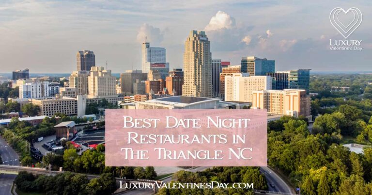 Best Romantic Date Night Restaurants in The Triangle NC | Luxury Valentine's Day