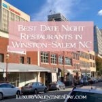 Best Romantic Date Night Restaurants in Winston-Salem NC | Luxury Valentine's Day