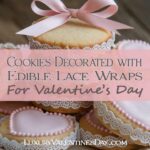 Edible Lace Wrap Decorated Cookie Ideas | Luxury Valentine's Day