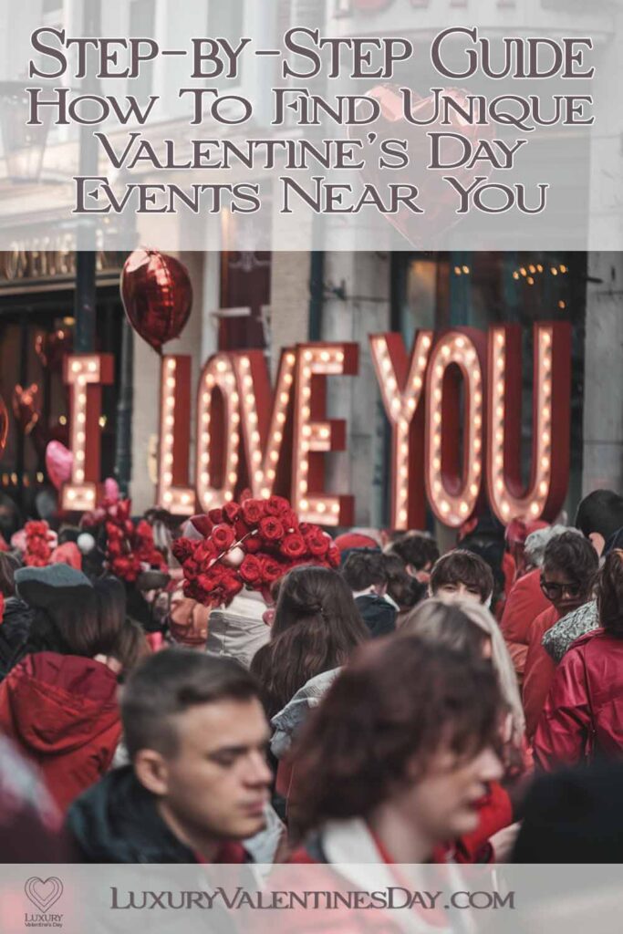 How to Find Unique Valentine's Day Events Near You | Luxury Valentine's Day