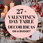 Valentine's Day Table Decor Ideas on a Budget