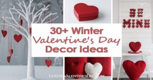 Winter Valentine's Day Decor