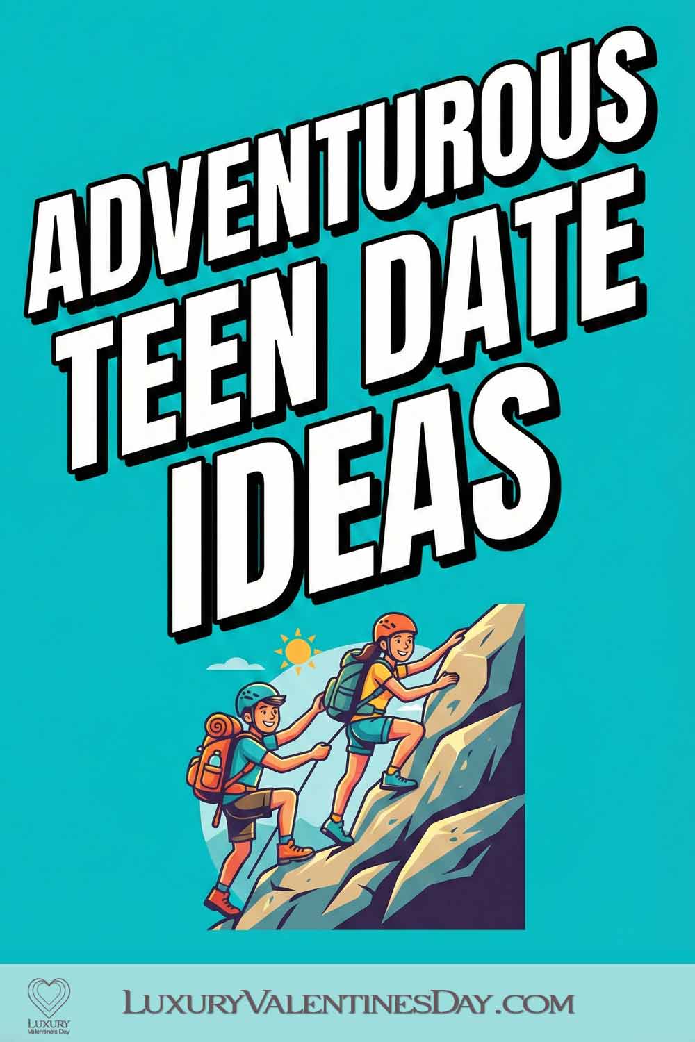 Adventurous Teen Date Ideas