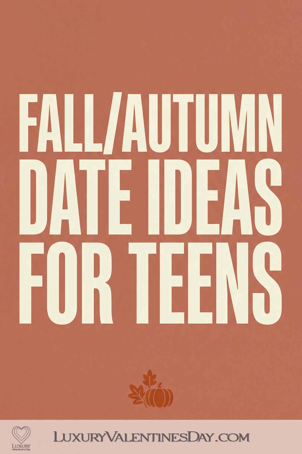 Fall Autumn Date Ideas for Teens