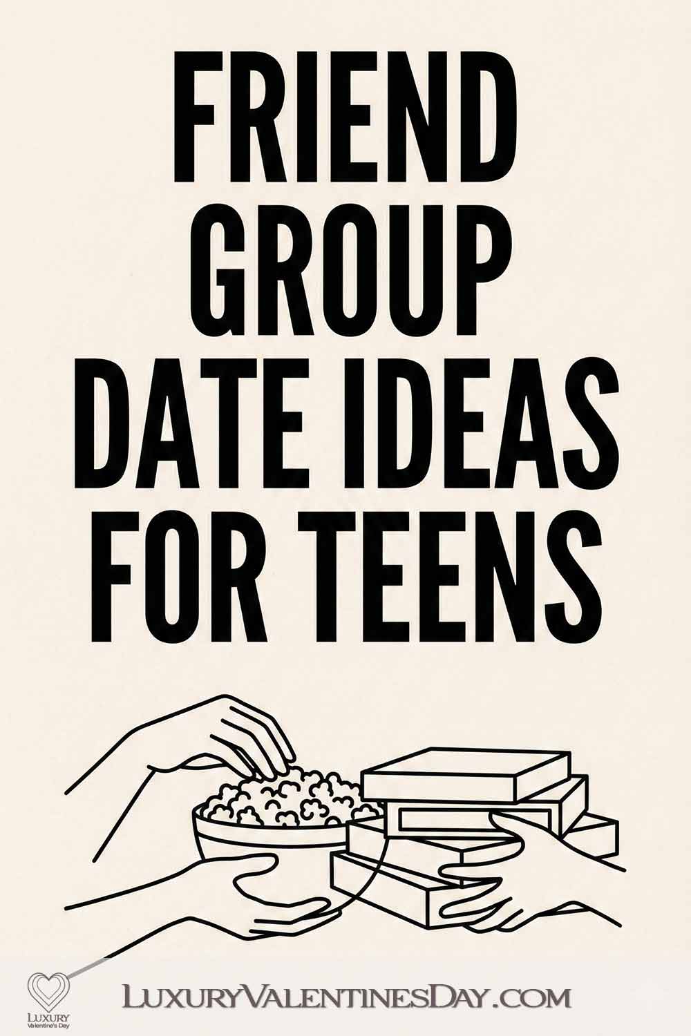 Friend Group Date Ideas for Teens